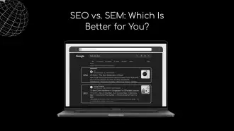 SEO vs SEM Which Is Better for You